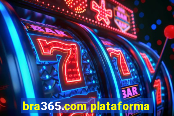 bra365.com plataforma